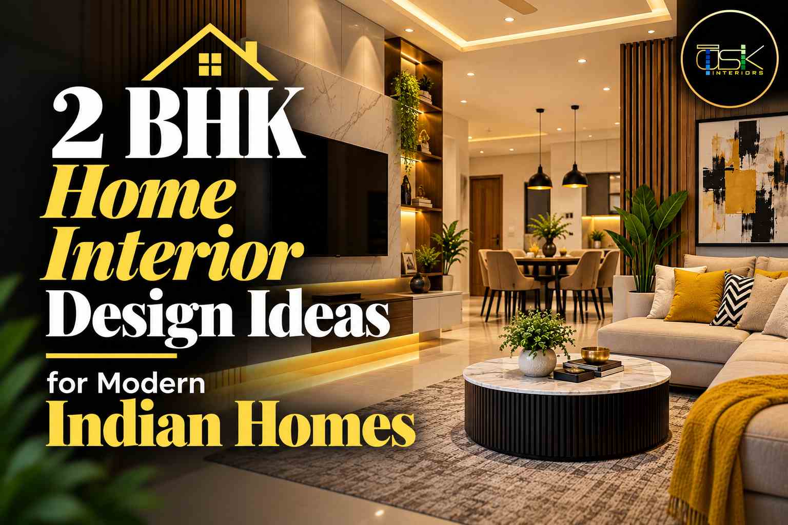 2 BHK Home Interior Design Ideas for Modern Indian Homes